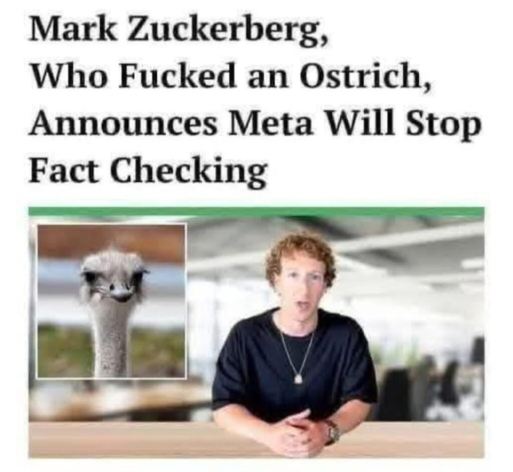 Mark Zuckerberg, Who Fucked an Ostrich, Announces Meta Will Stop Fact Checking